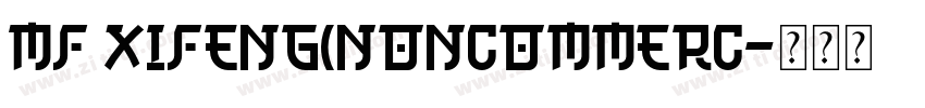 MF XiFeng(Noncommerc字体转换
